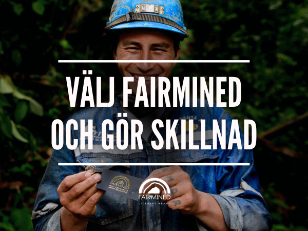 Inte allt guld glittrar - välj Fairmined och gör skillnad 
