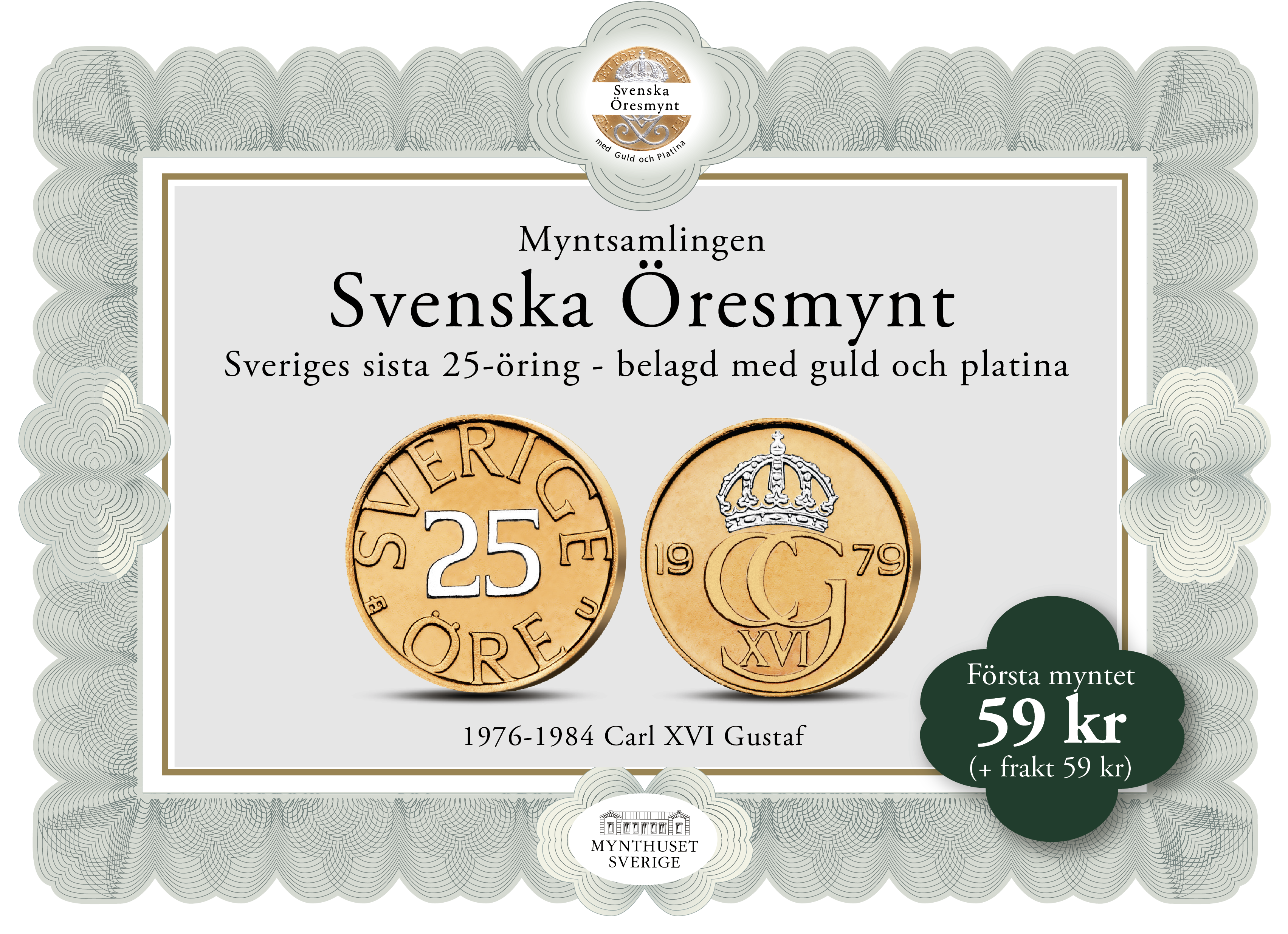 Sveriges sista 25-öring - belagd med guld och platina